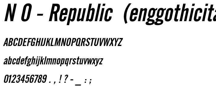 N_O_- Republic_ (EngGothicItalic) font